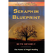 Seraphim Blueprint; The Power of Angel Healing