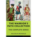 The Warrior's Path Collection: The Complete Series