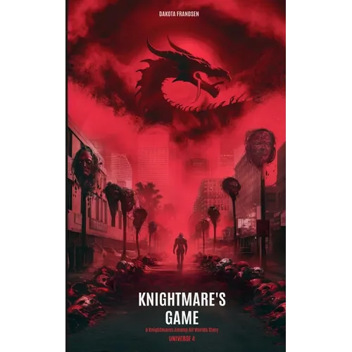 Knightmare's Game: a Knightmare's Among All Worlds story