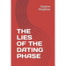 The Lies of the Dating Phase