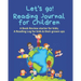 Reading Journal for Children: A Book Review starter for kids; A Reading Log for kids & their grown ups