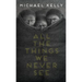 All the Things We Never See