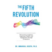 The Fifth Revolution: Reinventing workplace happiness, health, and engagement through compassion