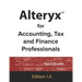 Alteryx for Accounting, Tax and Finance Professionals