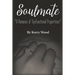 Soulmate: A Romance of Dysfunctional Proportions