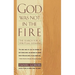 God Was Not in the Fire: The Search for a Spiritual Judaism