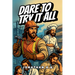 Dare to Try it All