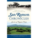 San Ramon Chronicles: Stories of Bygone Days