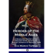 Heroes of the Middle Ages: A Biographic History of the Greatest Kings, Artists and Military Generals of Medieval Times
