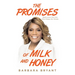 The Promises of Milk and Honey: Rediscover the One Who Keeps His Words