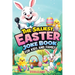 The Silliest Easter Joke Book for Kids and Family: Egg-Crackin' Puns, Knock-Knock Jokes, Bunny Giggles & Jellybean Chuckles - The Perfect Easter Baske