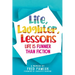 Life, Laughter, Lessons