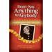 Don't Say Anything to Anybody: A German World War II Girlhood