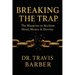 Breaking the Trap: The Blueprint To Reclaim Mind, Money And Destiny