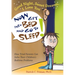 Good Night, Sweet Dreams, I Love You Now Get Into Bed and Go to Sleep: How Tired Parents Can Solve Their Children's Bedtime Problems