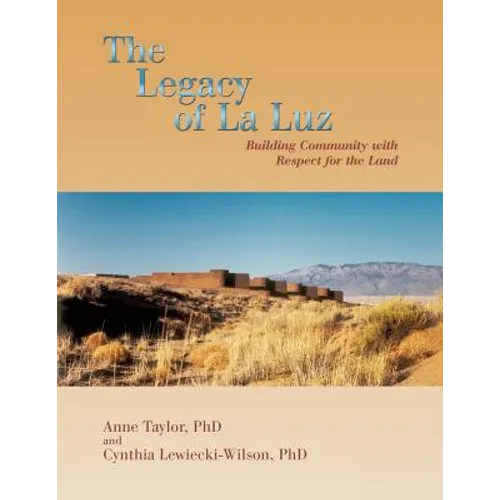 The Legacy of La Luz: Building Community with Respect for the Land