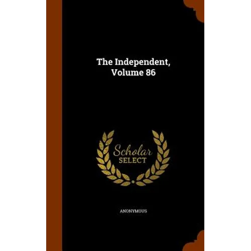 The Independent, Volume 86