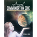 Angel Communication Code: Responding to the Extraterrestrial Message