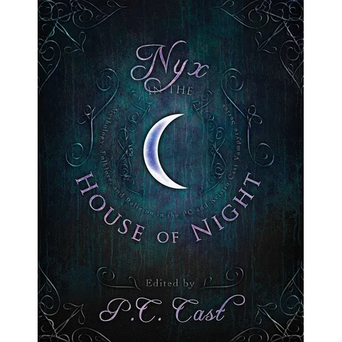 Nyx in the House of Night: Mythology, Folklore, and Religion in the P.C. and Kristin Cast Vampyre Series