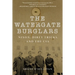 Watergate Burglars: Nixon, Dirty Tricks, and the CIA