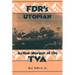 FDR's Utopian: Arthur Morgan of the TVA
