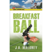 Breakfast Ball: A Brad Stephens Novel