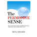 The Permissive Sense: Hints and Helps to Bible Interpretation that Vindicates God's Character of Love