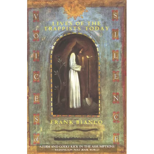 Voices of Silence: Lives of the Trappists Today