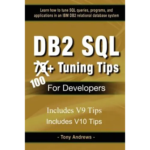 DB2 SQL 75+ Tuning Tips For Developers