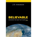 Believable: Discover the God That Saves All