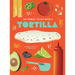 101 Things to Do with a Tortilla, New Edition