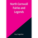 North Cornwall Fairies and Legends