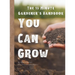 15 Minute Gardener: You Can Grow