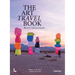 The Art Travel Book: 40 Iconic Outdoor Artworks