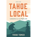 Tahoe Local: Lessons from the High Life
