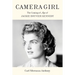 Camera Girl: The Coming of Age of Jackie Bouvier Kennedy