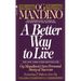 A Better Way to Live: Og Mandino's Own Personal Story of Success Featuring 17 Rules to Live by