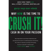 Crush It!: Why Now Is the Time to Cash in on Your Passion