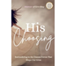 His Choosing: Surrendering to the Unseen Forces That Shape Our Lives