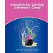 Essentials for Starting a Women's Group