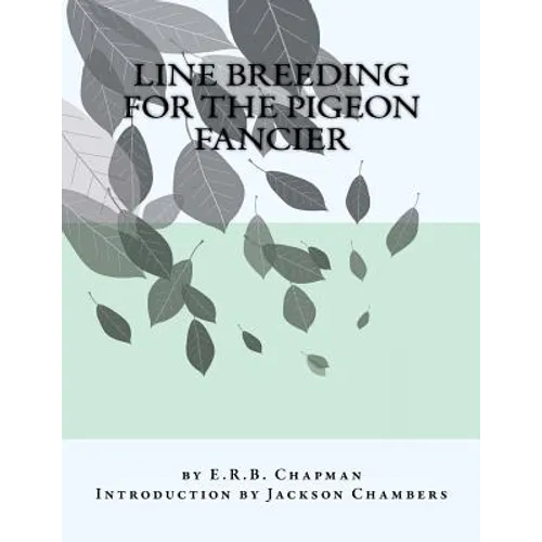 Line Breeding For The Pigeon Fancier