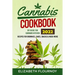 Cannabis Cookbook 2022: DIY Guide for Cannabis Kitchen, Recipes for Brownies, Cakes, snacks & Much More