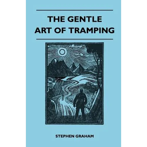 The Gentle Art of Tramping