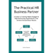 The Practical HR Business Partner: A Guide to Creating Highly-Engaged & High-Performing Organizations That Achieve Extraordinary Results
