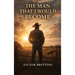 The Man That I Would Become