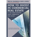 How to Invest in Commercial Real Estate If You Know Nothing about Commercial Real Estate: The Definitive Institutional Real Estate Investing Guide