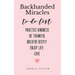 Backhanded Miracles