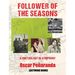 Follower of the Seasons: A Onethology in Symphony