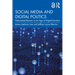 Social Media and Digital Politics: Networked Reason in an Age of Digital Emotion