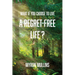 What if You Choose to Live a Regret-Free Life?
